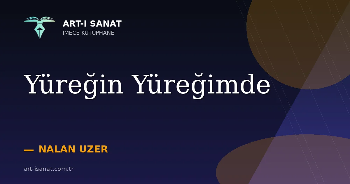 Yüreğin Yüreğimde