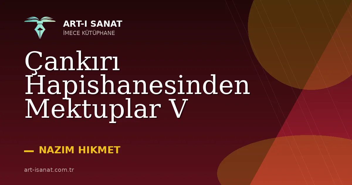 Çankırı Hapishanesinden Mektuplar V
