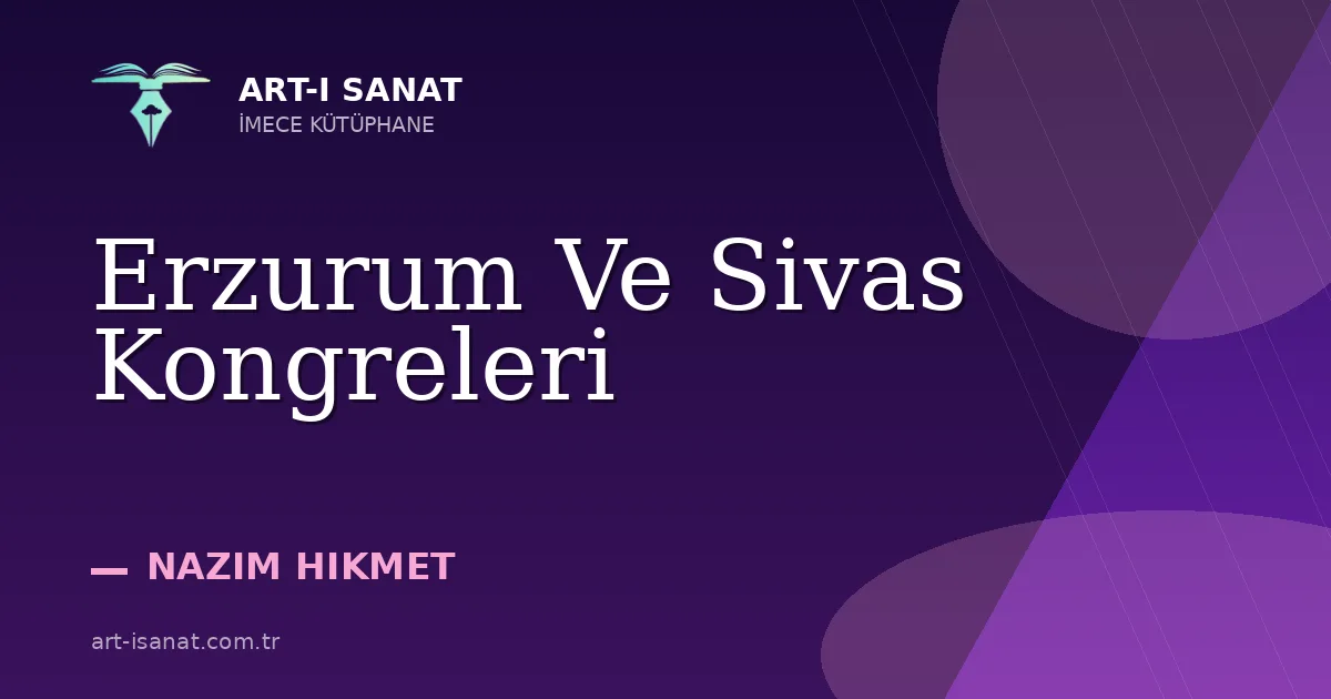 Erzurum Ve Sivas Kongreleri