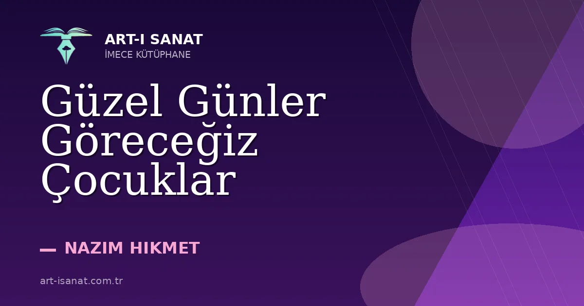 Güzel Günler Göreceğiz Çocuklar