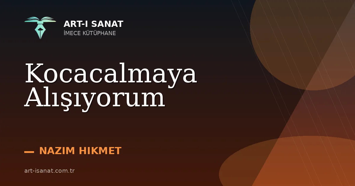 Kocacalmaya Alışıyorum