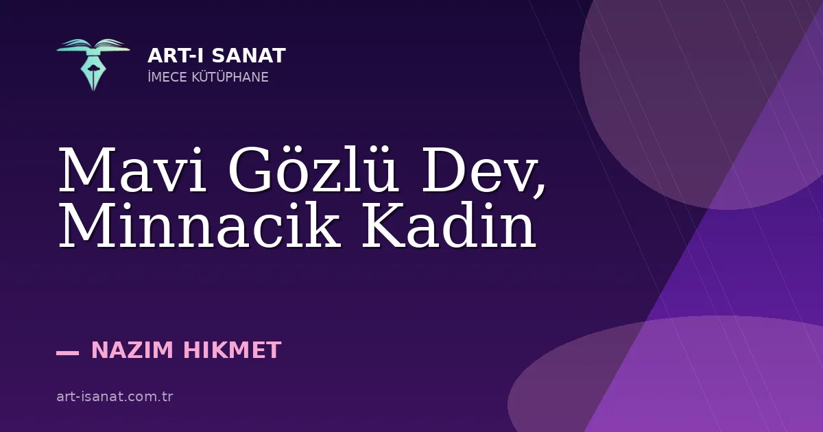 Mavi Gözlü Dev, Minnacik Kadin