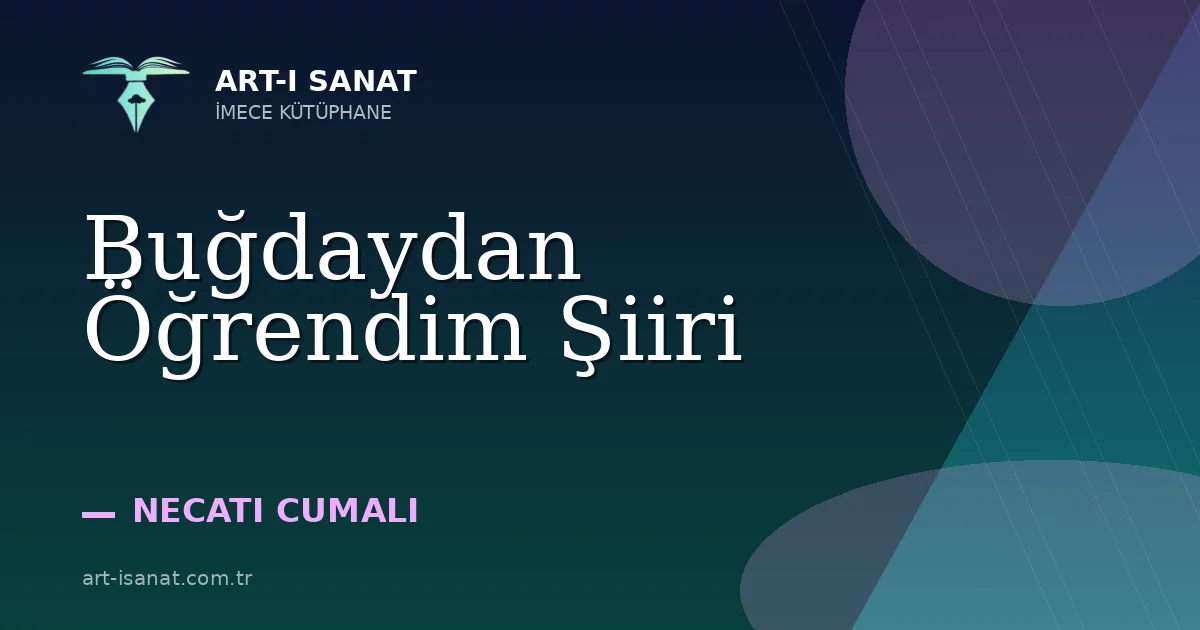 Buğdaydan Öğrendim Şiiri