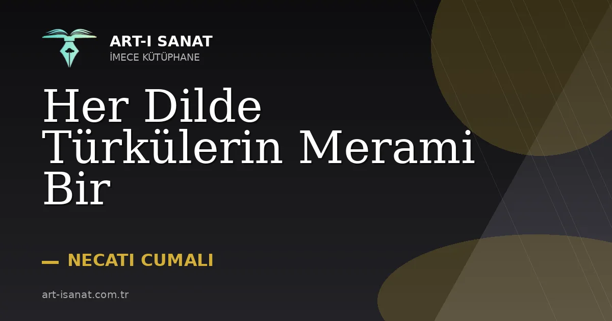 Her Dilde Türkülerin Merami Bir