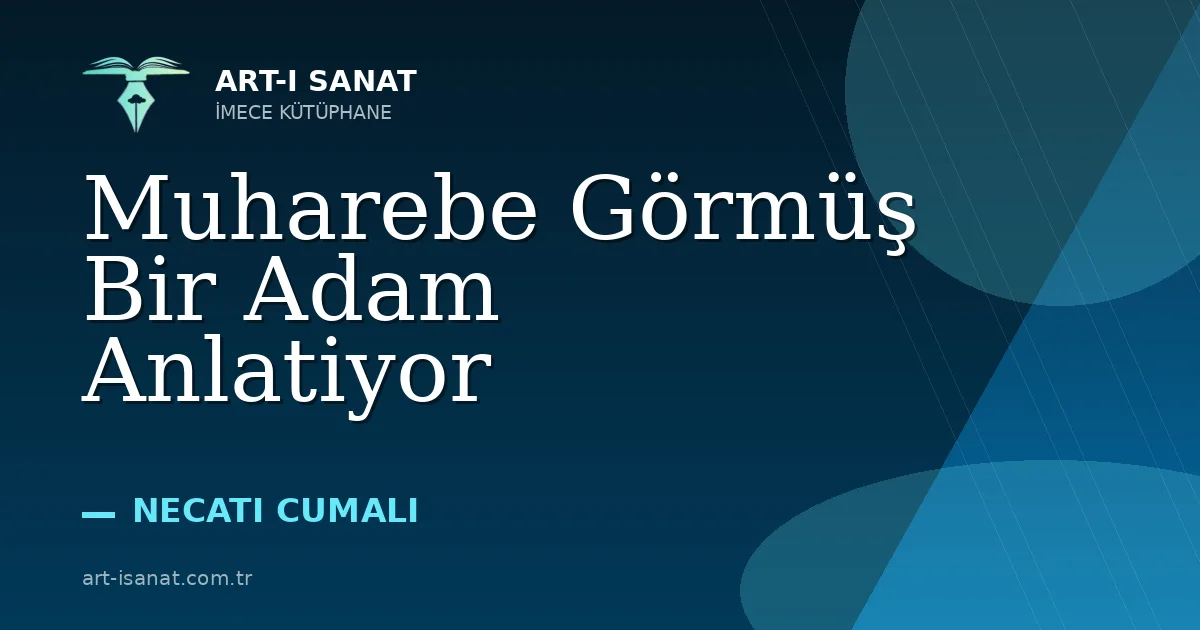 Muharebe Görmüş Bir Adam Anlatiyor
