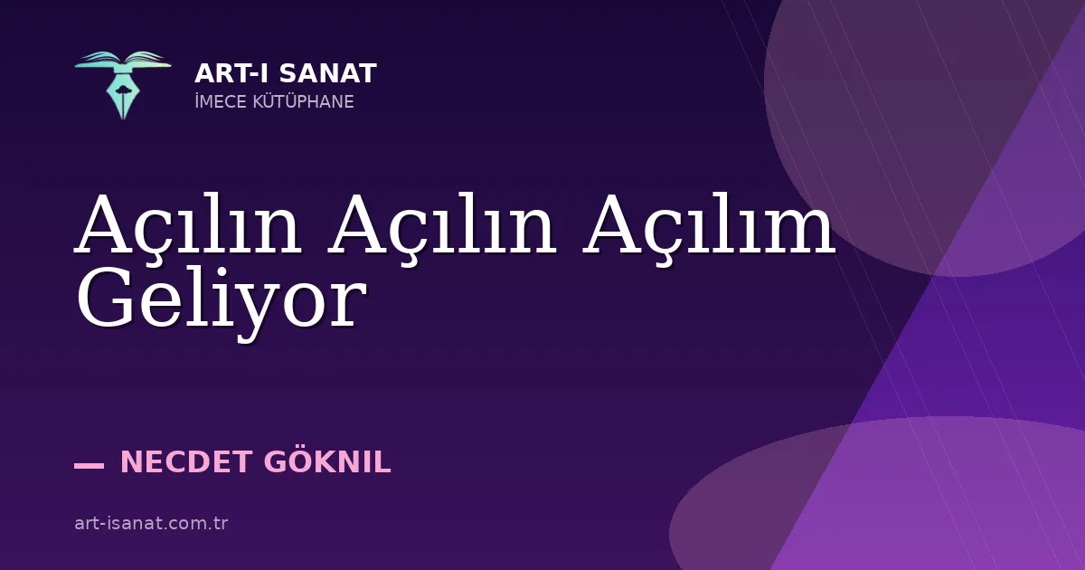 Açılın Açılın Açılım Geliyor