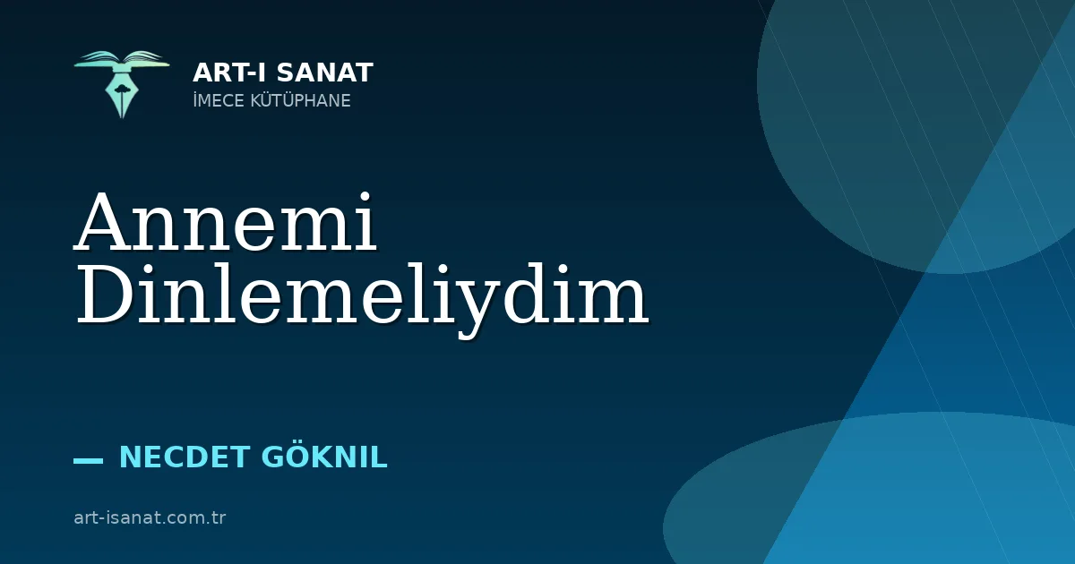 Annemi Dinlemeliydim