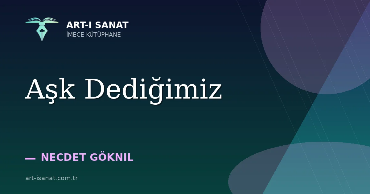 Aşk Dediğimiz