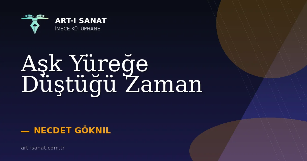 Aşk Yüreğe Düştüğü Zaman