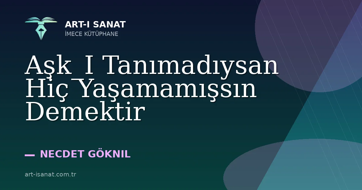 Aşk_I Tanımadıysan Hiç Yaşamamışsın Demektir