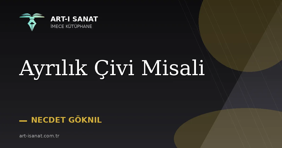 Ayrılık Çivi Misali