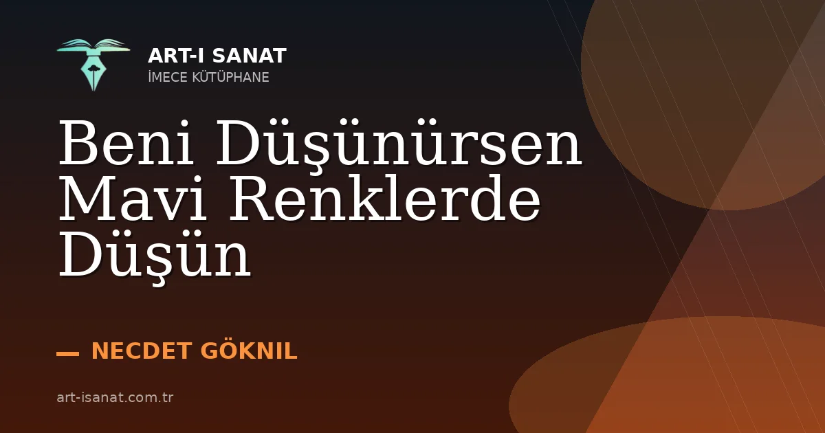 Beni Düşünürsen Mavi Renklerde Düşün