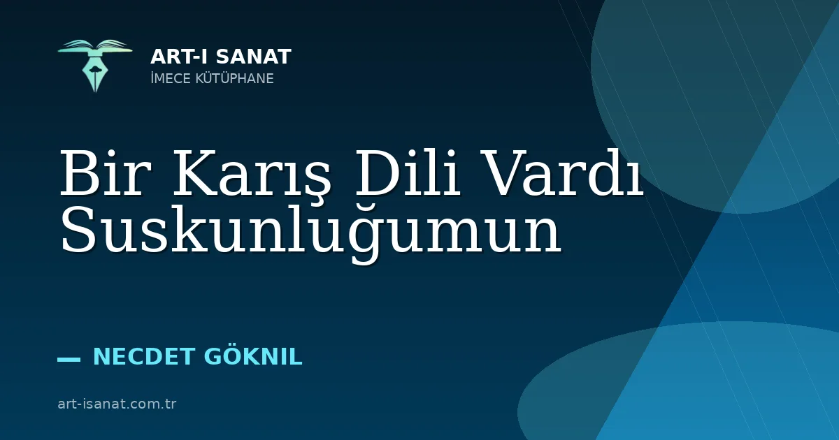 Bir Karış Dili Vardı Suskunluğumun