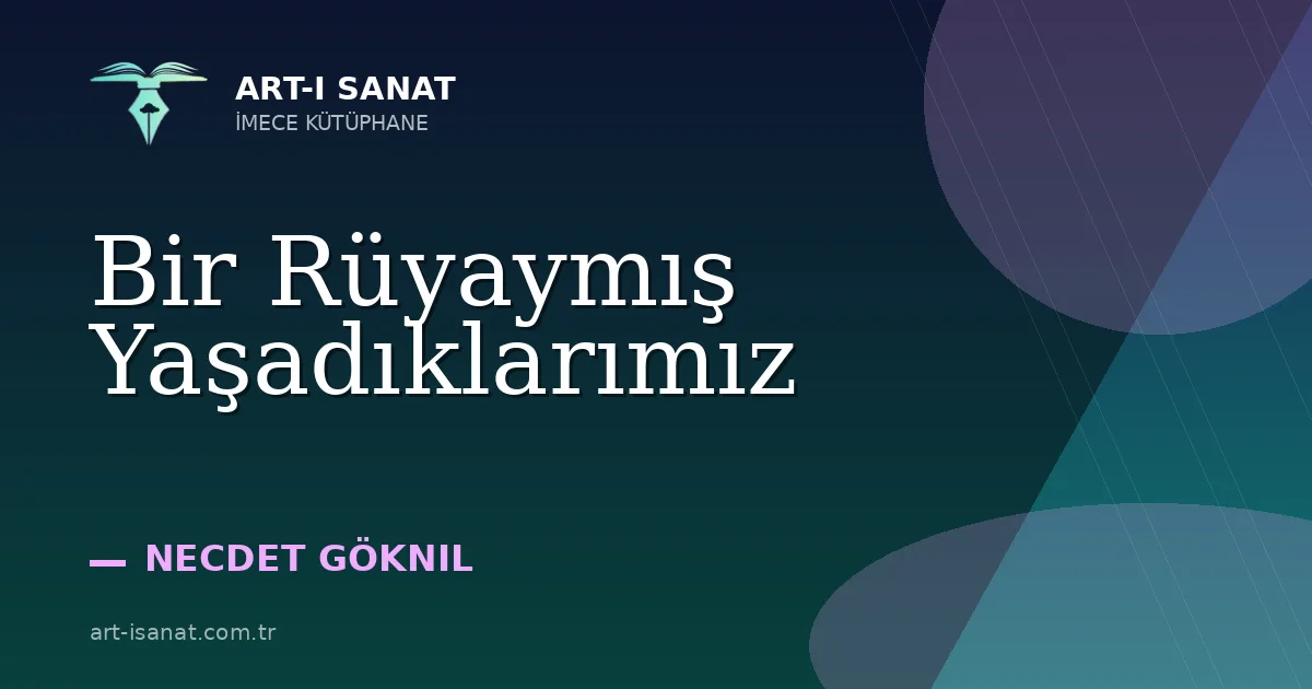 Bir Rüyaymış Yaşadıklarımız