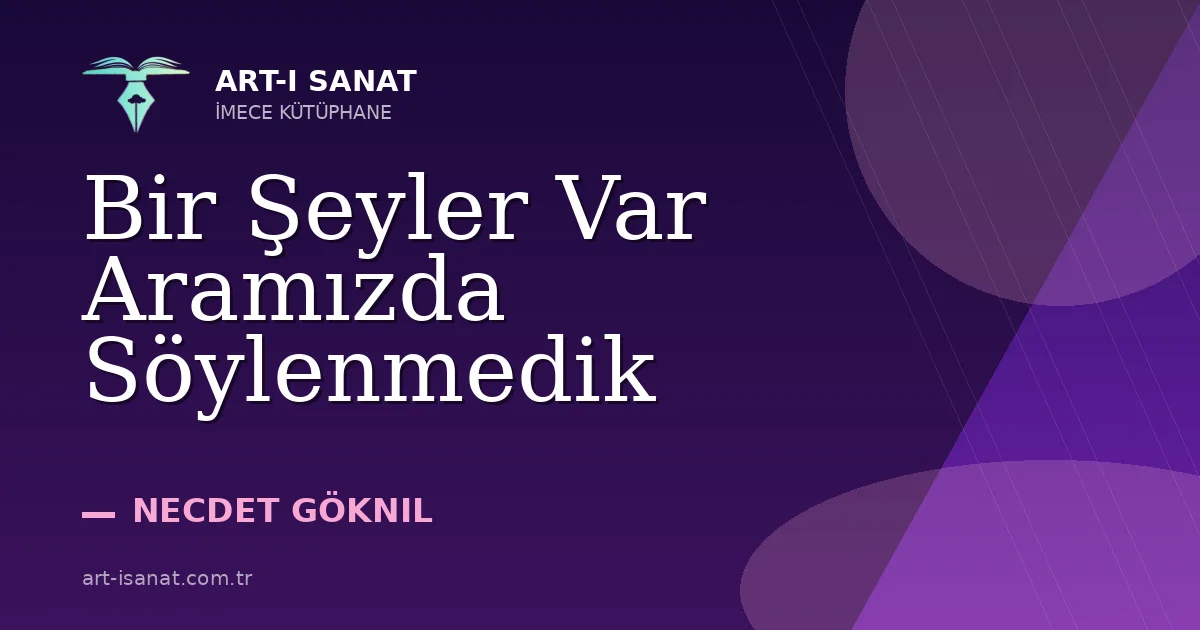 Bir Şeyler Var Aramızda Söylenmedik