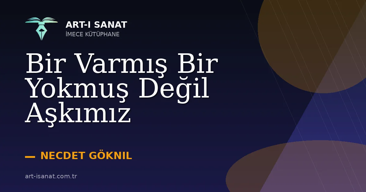 Bir Varmış Bir Yokmuş Değil Aşkımız