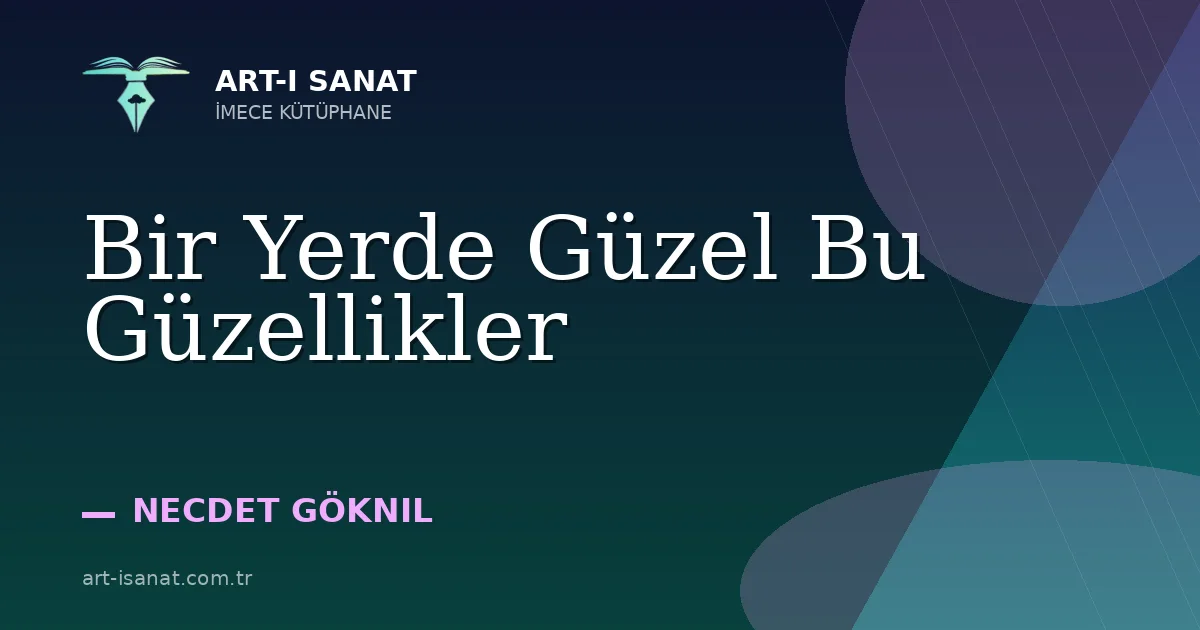 Bir Yerde Güzel Bu Güzellikler