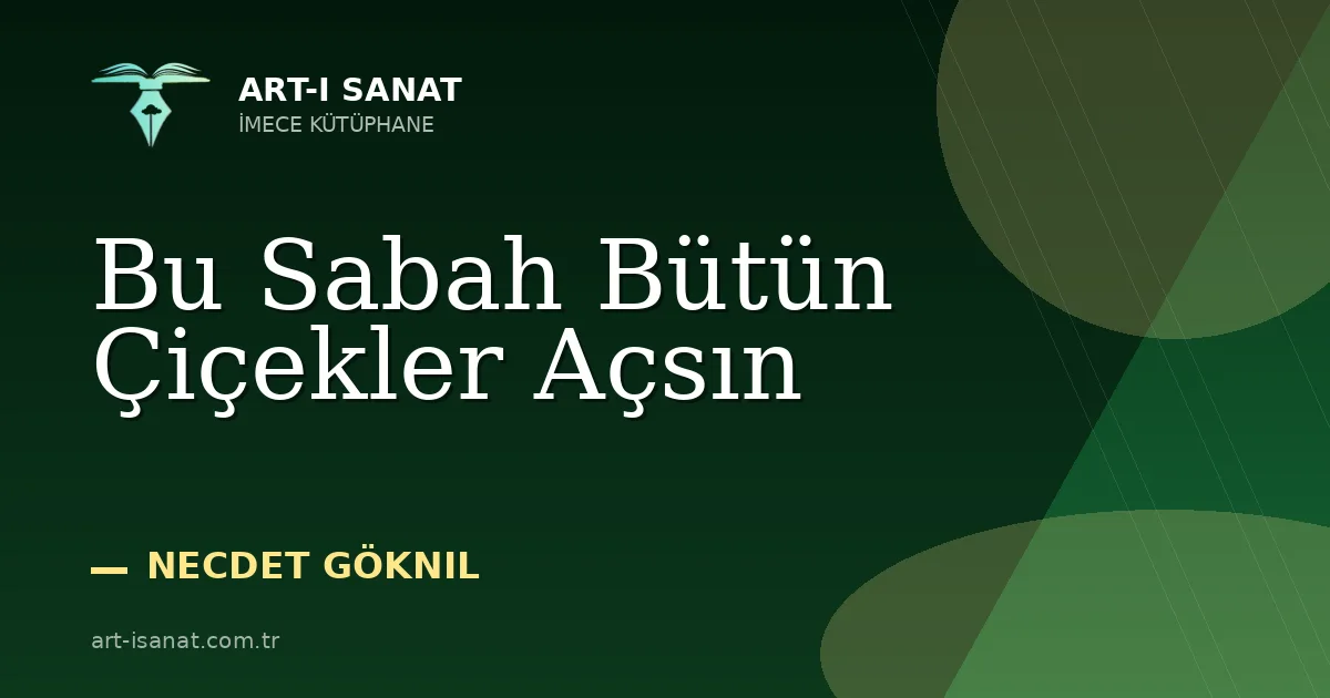 Bu Sabah Bütün Çiçekler Açsın