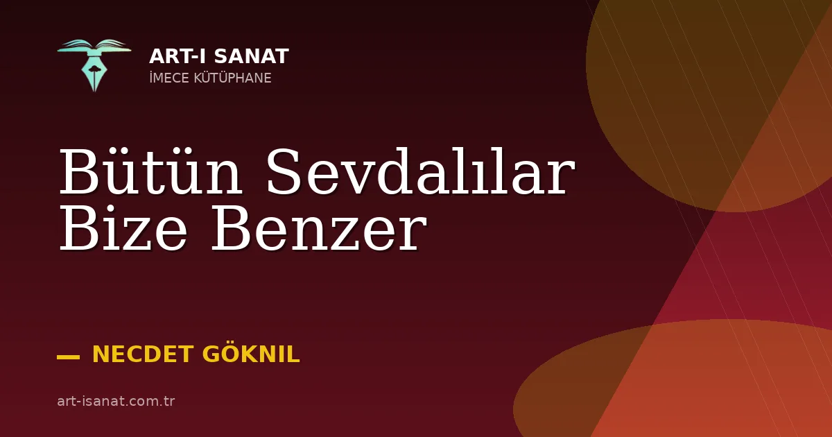 Bütün Sevdalılar Bize Benzer