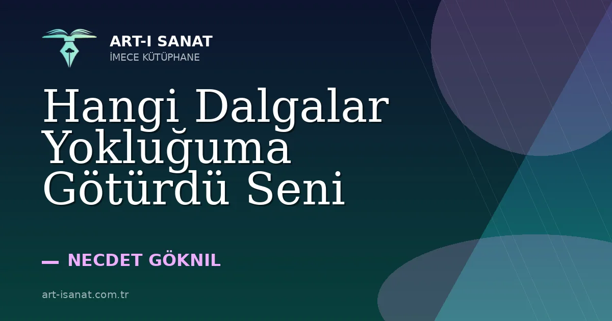 Hangi Dalgalar Yokluğuma Götürdü Seni