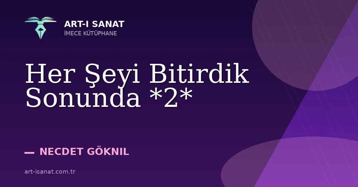 Her Şeyi Bitirdik Sonunda *2*