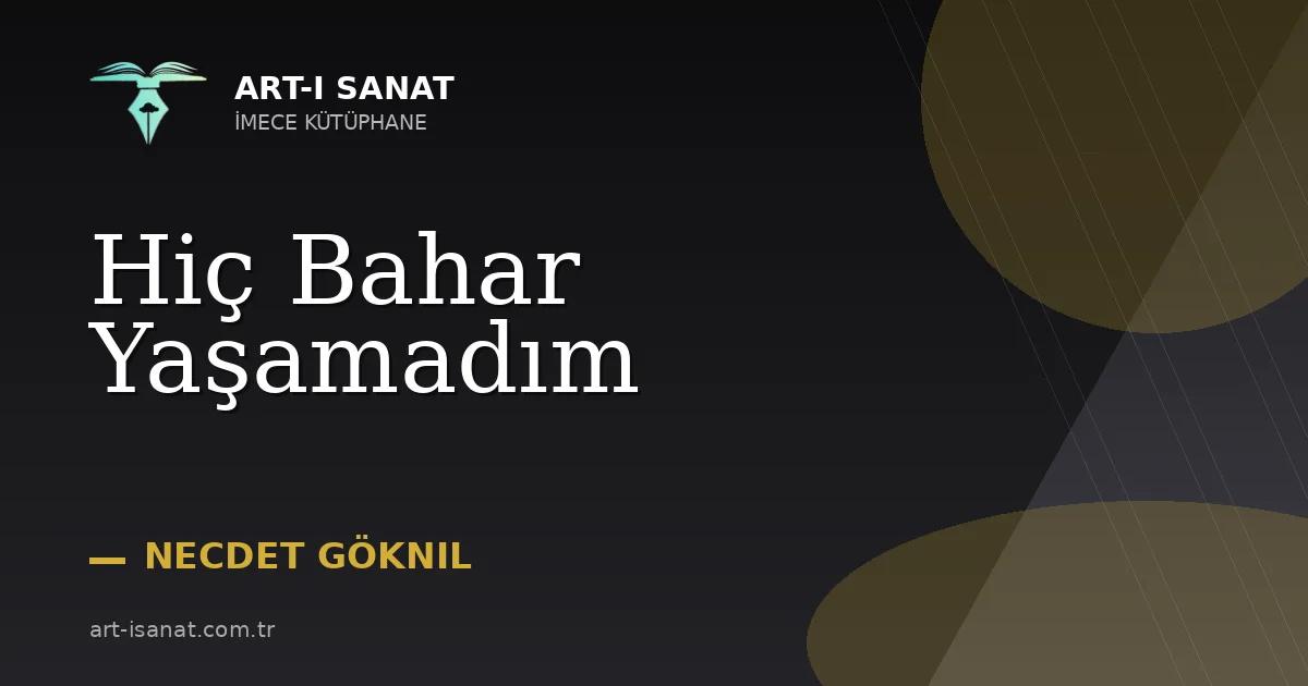 Hiç Bahar Yaşamadım