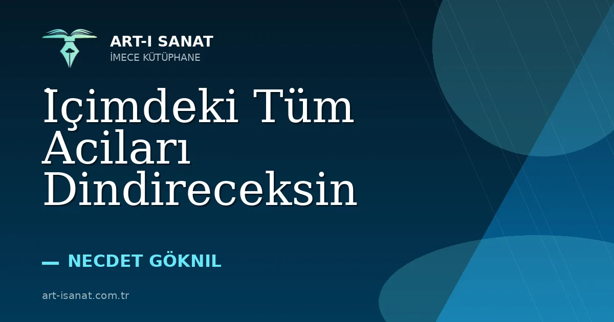 İçimdeki Tüm Aciları Dindireceksin