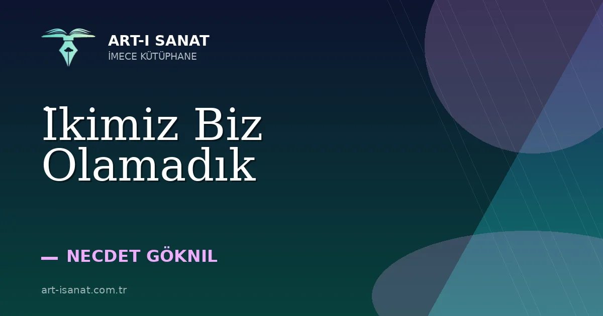 İkimiz Biz Olamadık