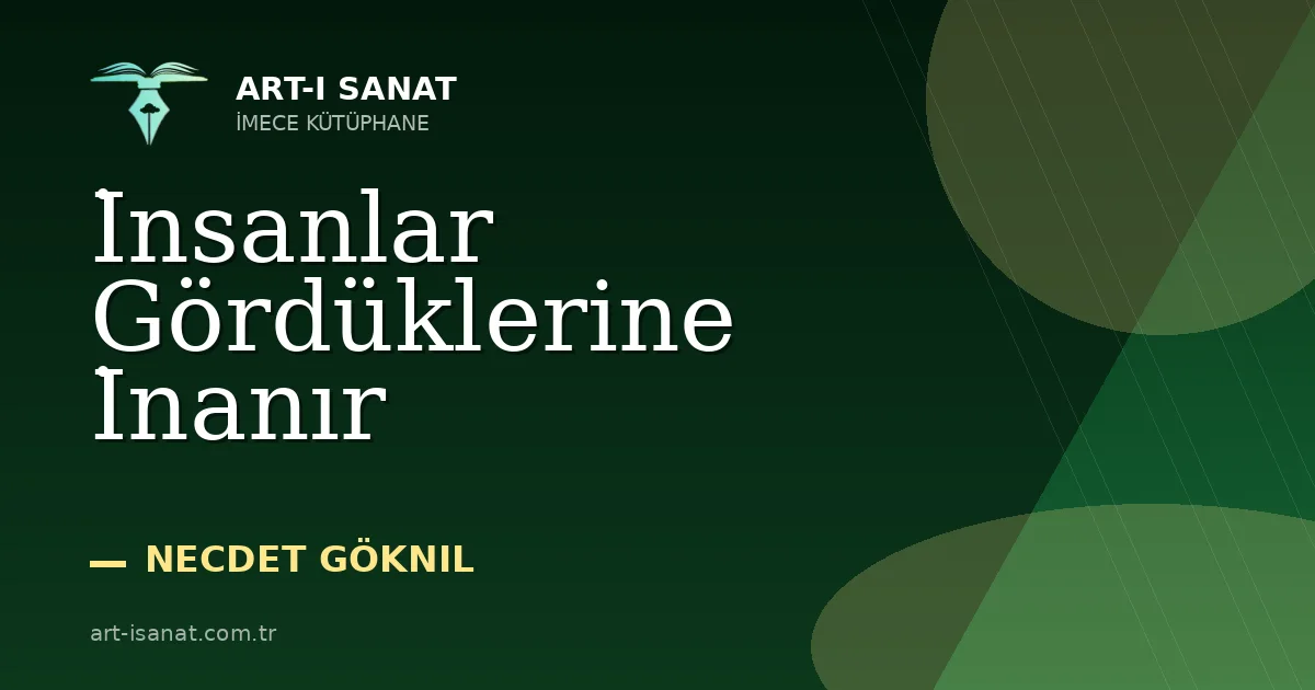 İnsanlar Gördüklerine İnanır