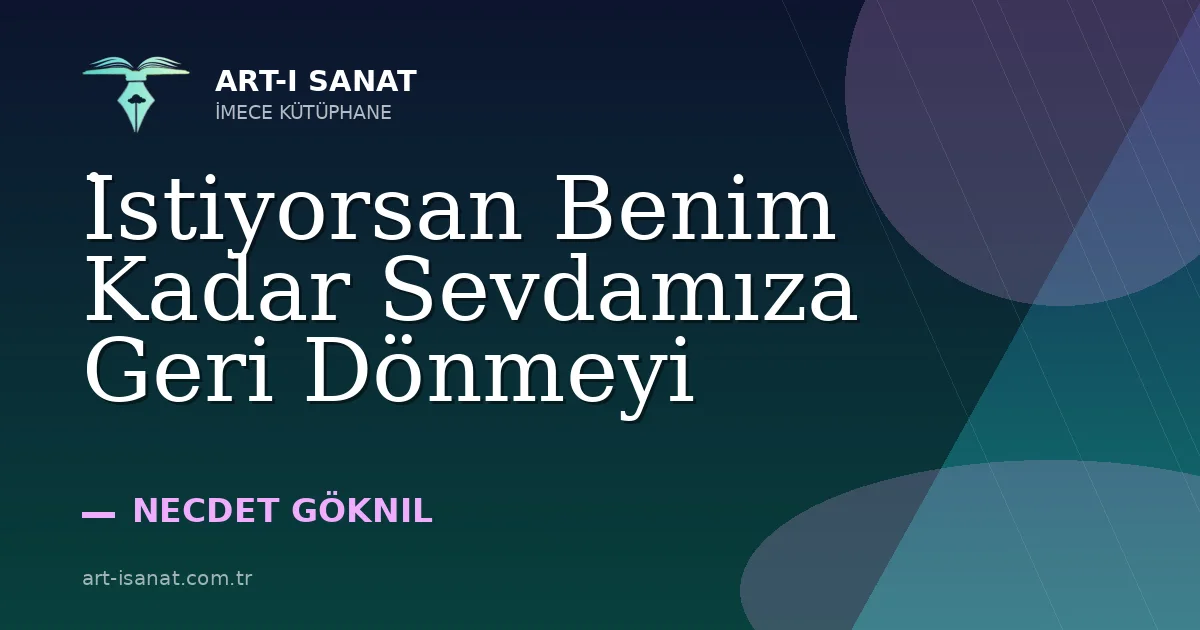 İstiyorsan Benim Kadar Sevdamıza Geri Dönmeyi