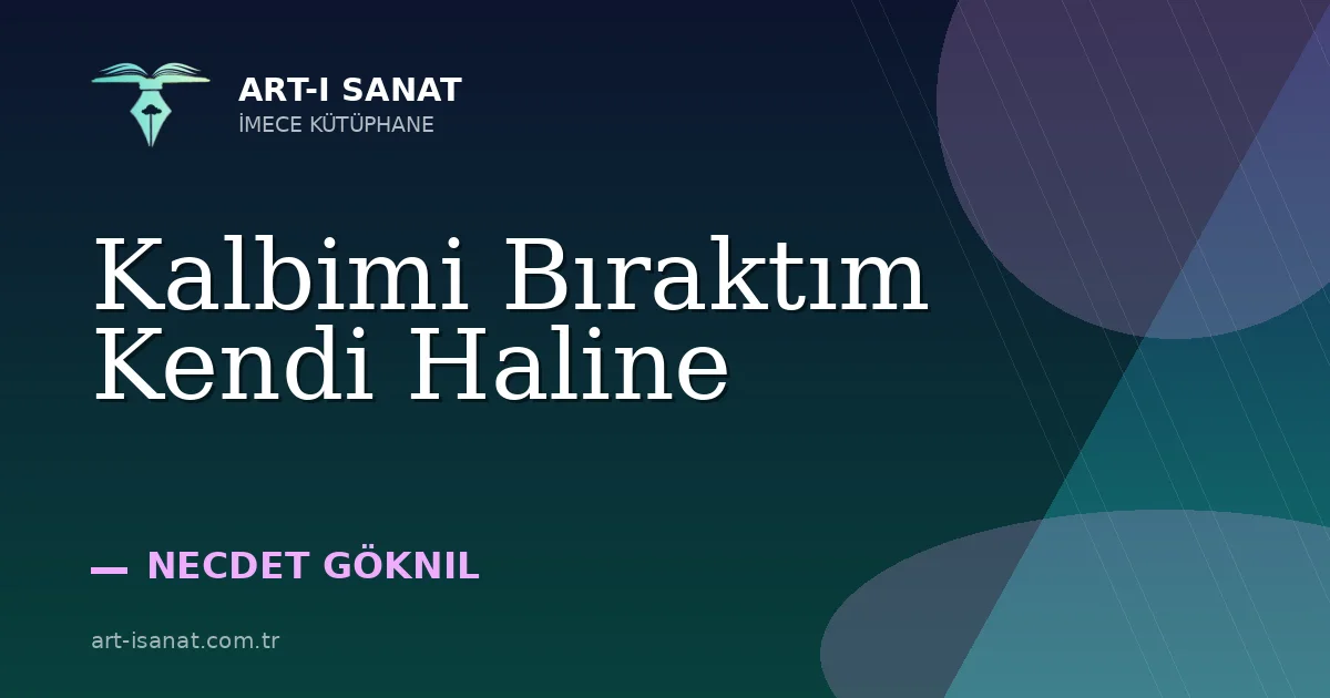 Kalbimi Bıraktım Kendi Haline