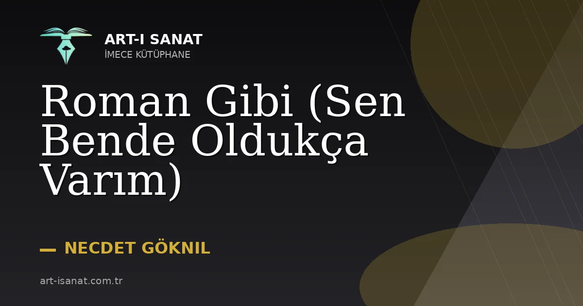 Roman Gibi (Sen Bende Oldukça Varım)