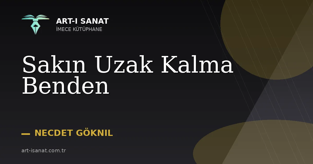 Sakın Uzak Kalma Benden