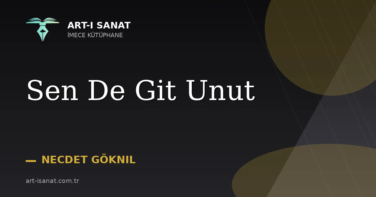 Sen De Git Unut