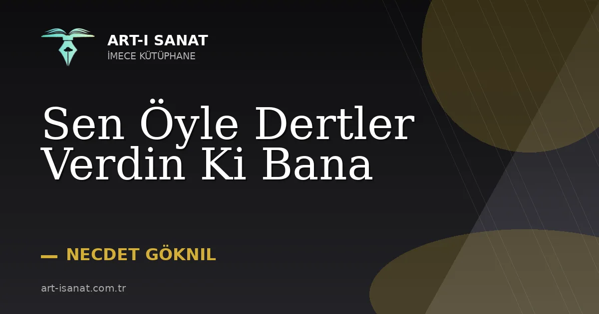 Sen Öyle Dertler Verdin Ki Bana