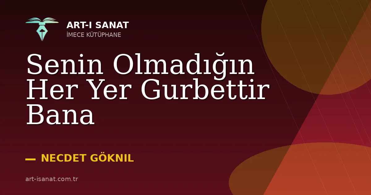 Senin Olmadığın Her Yer Gurbettir Bana