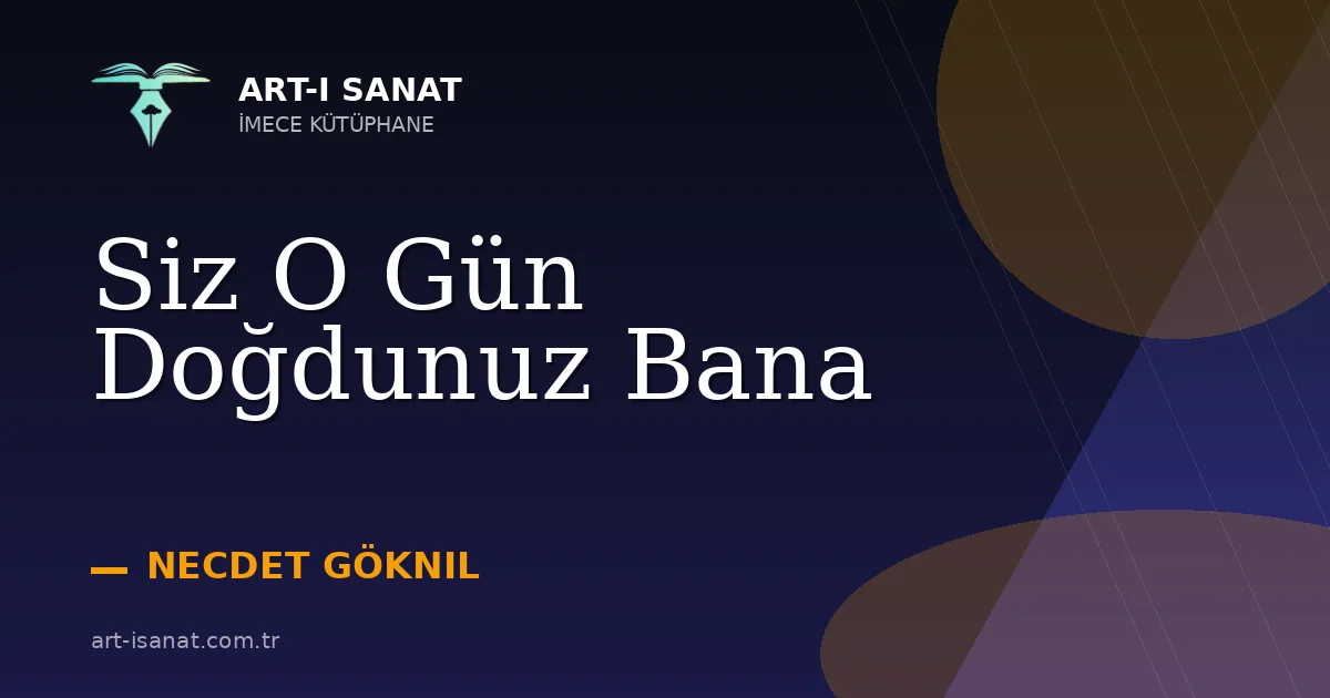 Siz O Gün Doğdunuz Bana