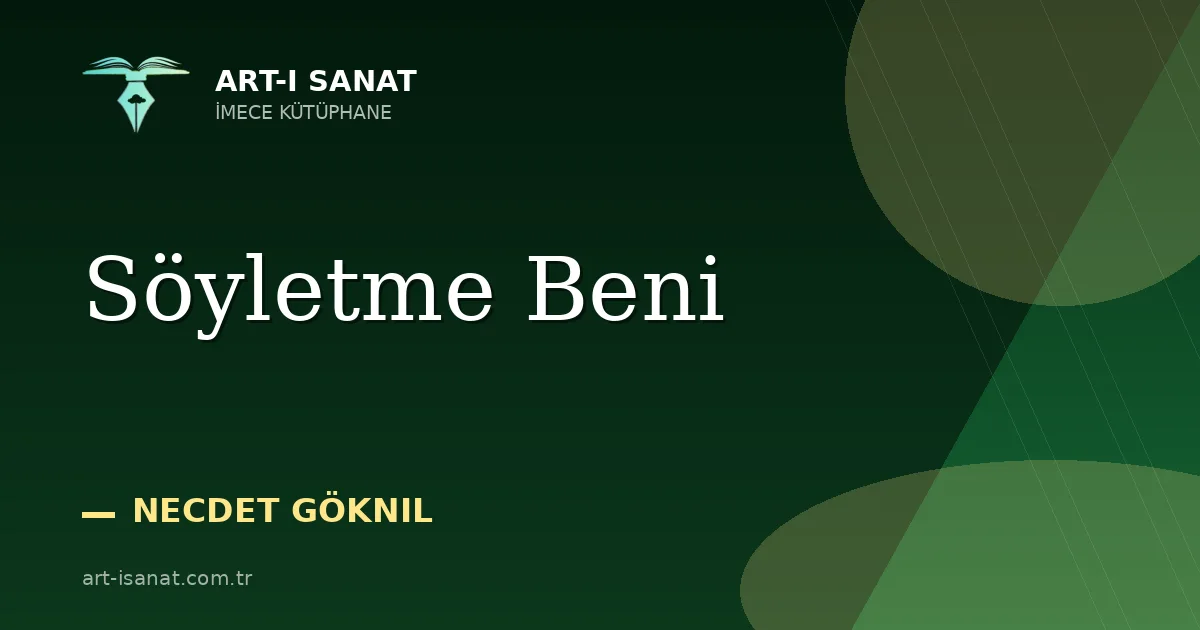 Söyletme Beni