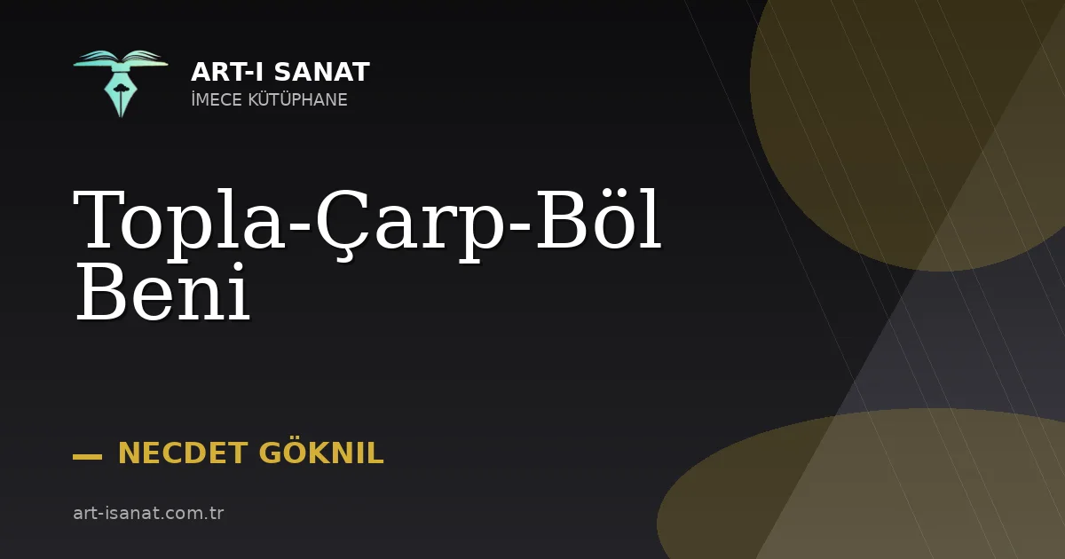 Topla-Çarp-Böl Beni
