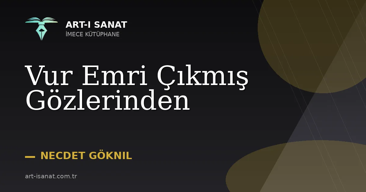 Vur Emri Çıkmış Gözlerinden