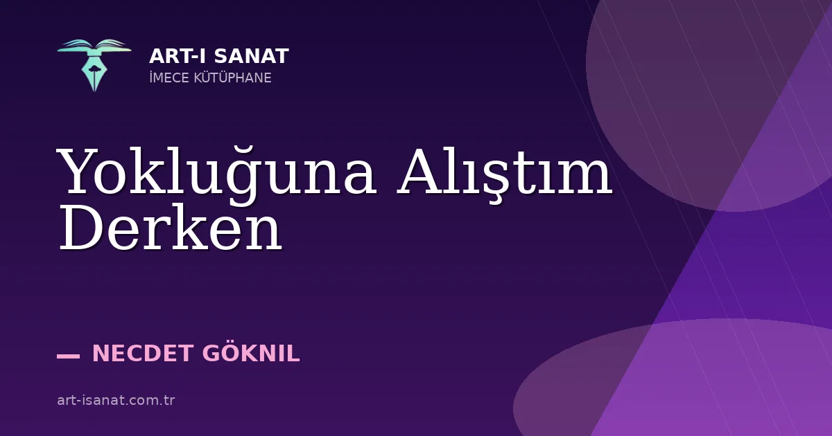 Yokluğuna Alıştım Derken