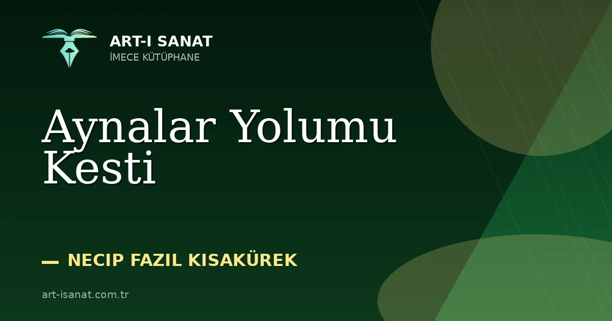 Aynalar Yolumu Kesti