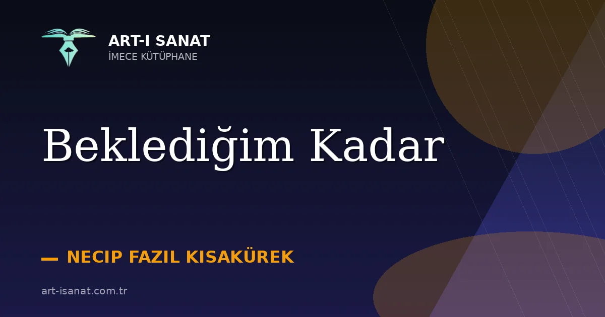 Beklediğim Kadar