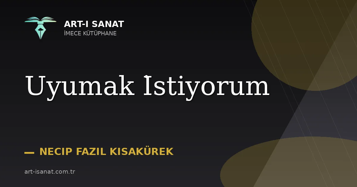 Uyumak İstiyorum