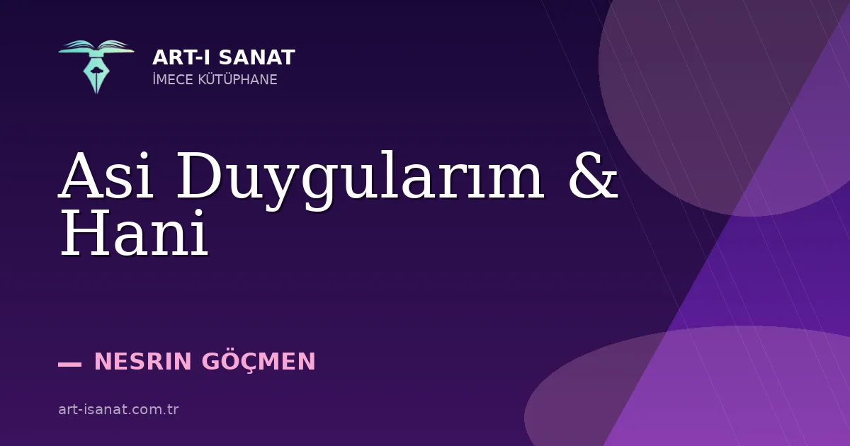 Asi Duygularım & Hani