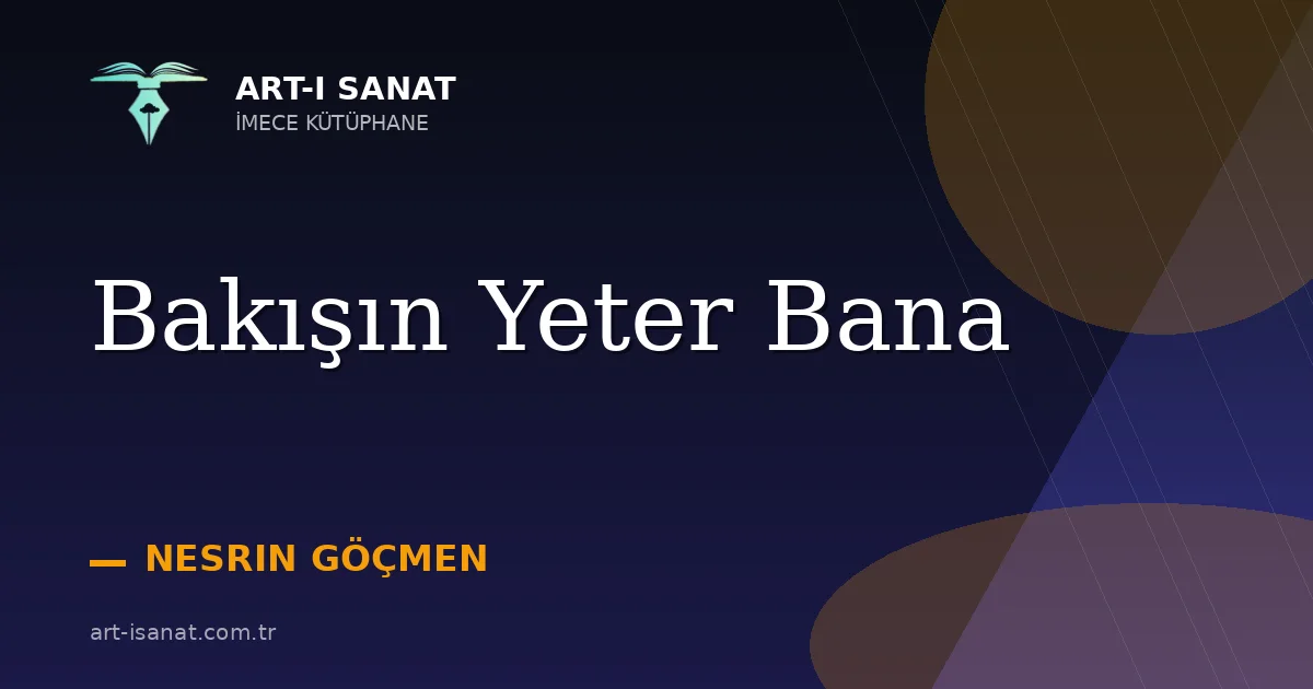 Bakışın Yeter Bana