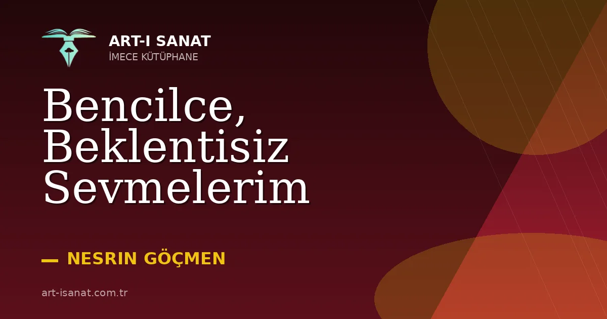 Bencilce, Beklentisiz Sevmelerim