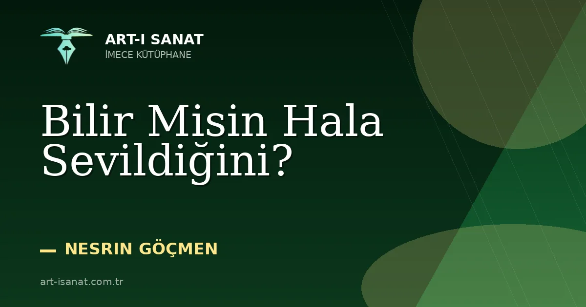 Bilir Misin Hala Sevildiğini?