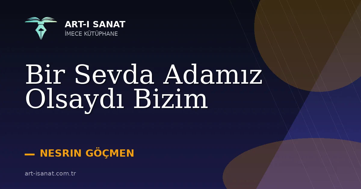 Bir Sevda Adamız Olsaydı Bizim