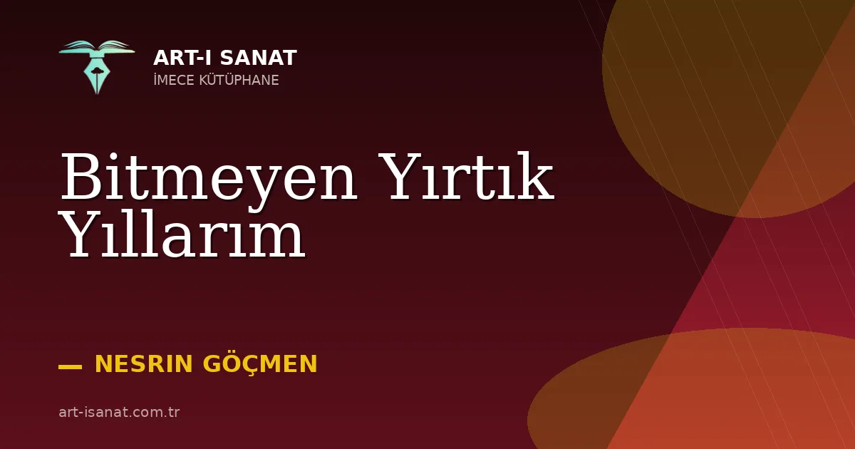 Bitmeyen Yırtık Yıllarım